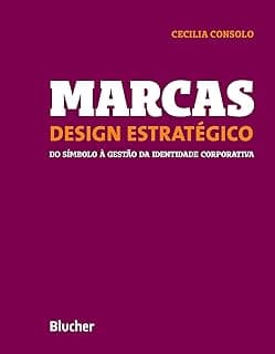 Marcas - Design Estratégico: do Símbolo à Gestão da Identidade Corporativa
